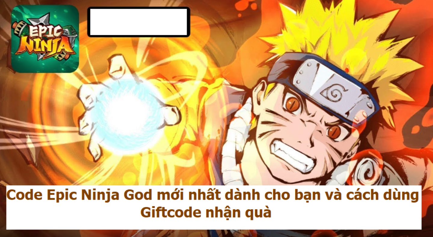 code-epic-ninja-god-moi-nhat